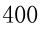 400 