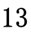 13