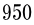 950