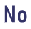 No 