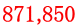 871,850
