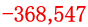 -368,547