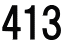 413